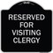 Signmission Reserved for Visiting Clergy Heavy-Gauge Aluminum Architectural Sign, 18" x 18", BS-1818-23169 A-DES-BS-1818-23169 - alternate 1